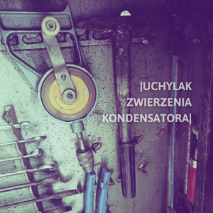 UCHYLAK - Zwierzenia kondensatora